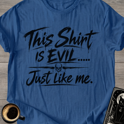 This Shirt Is Evil T-Shirt