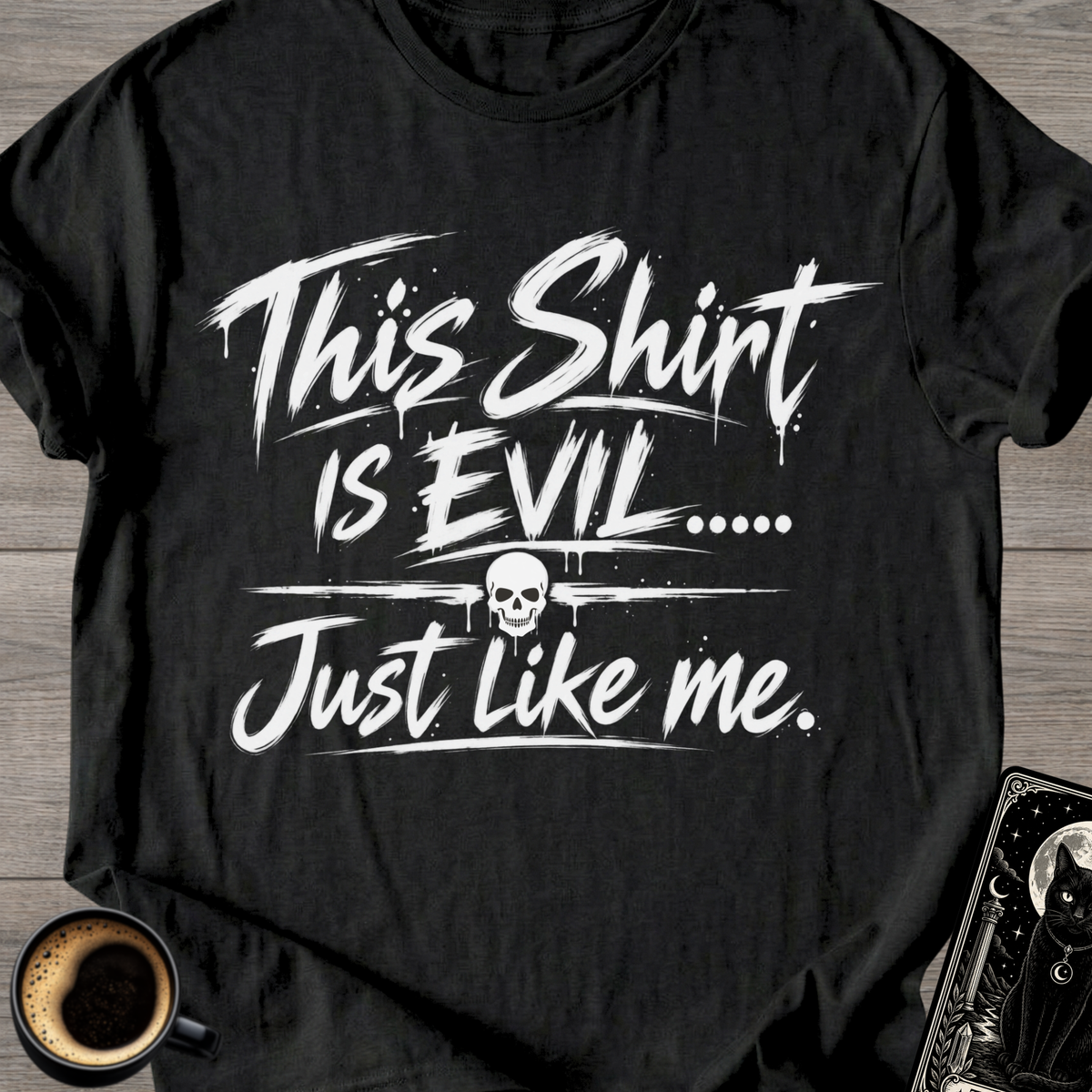 Evil Just Like Me T-Shirt