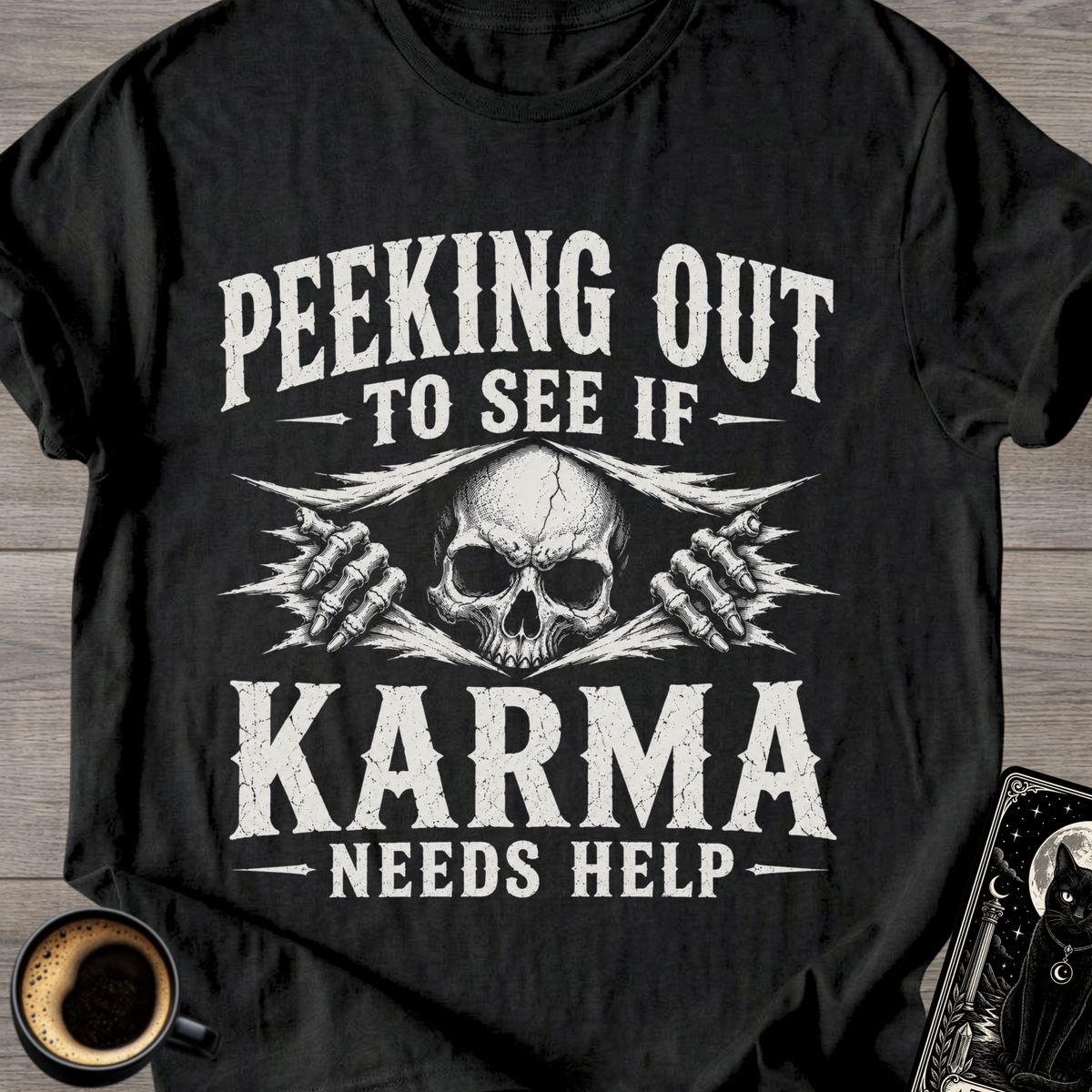 If Karma Needs Help T-Shirt