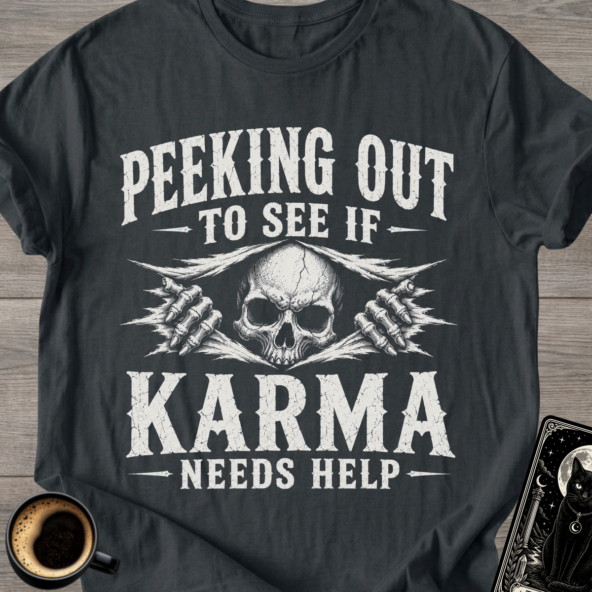 If Karma Needs Help T-Shirt