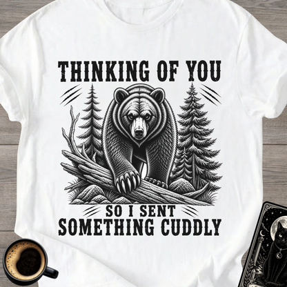 Sent Something Cuddly T-Shirt
