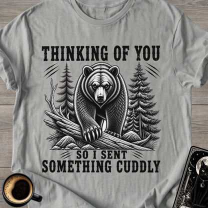 Sent Something Cuddly T-Shirt