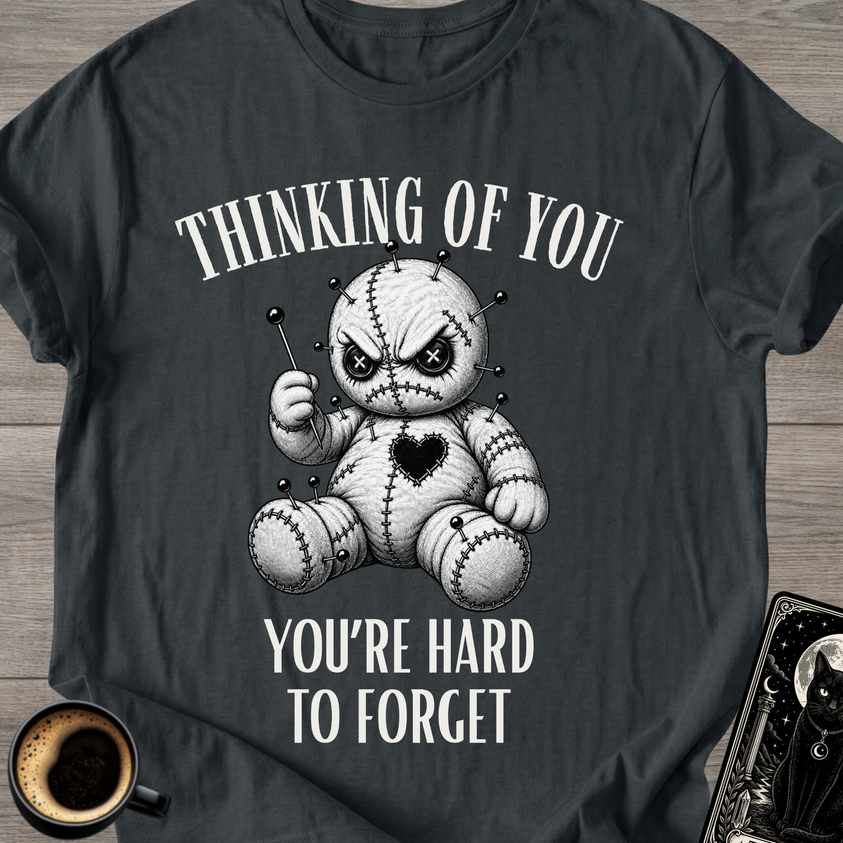 "You're Hard To Forget" T-Shirt