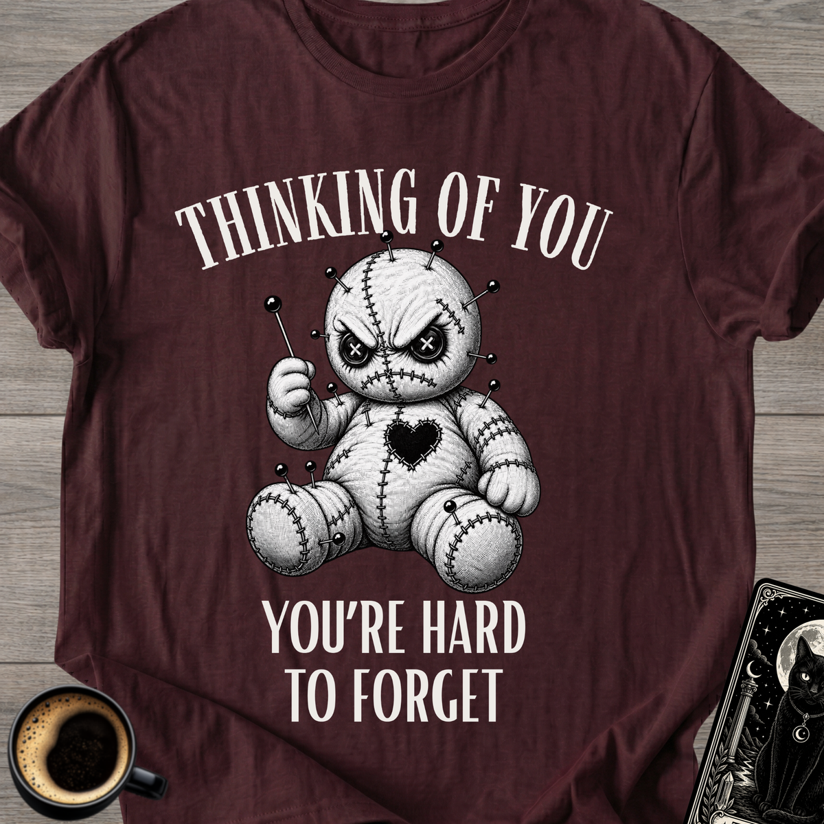 "You're Hard To Forget" T-Shirt
