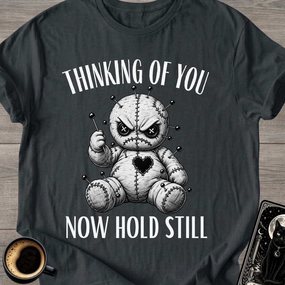 Now Hold Still T-Shirt