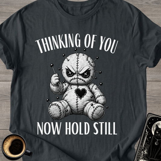 Now Hold Still T-Shirt