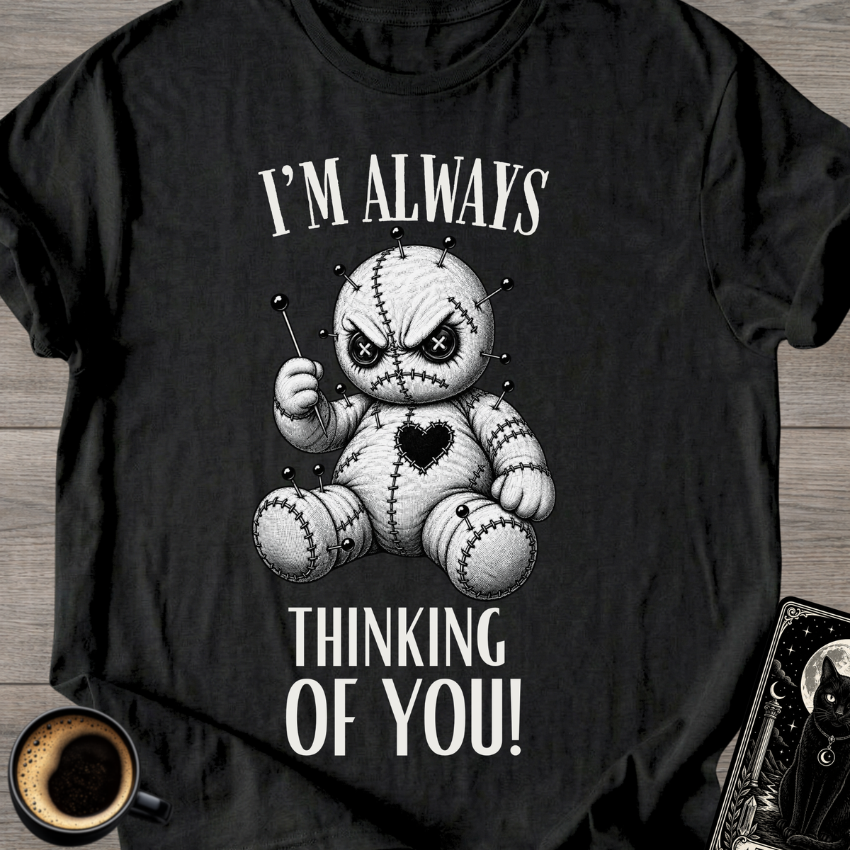 "I'm Always" Voodoo T-shirt