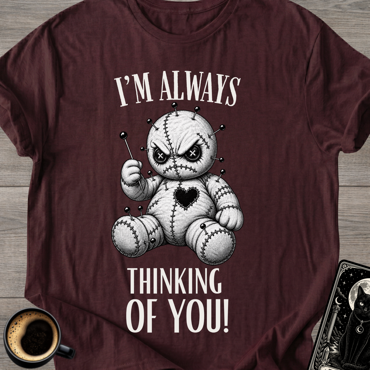 "I'm Always" Voodoo T-shirt