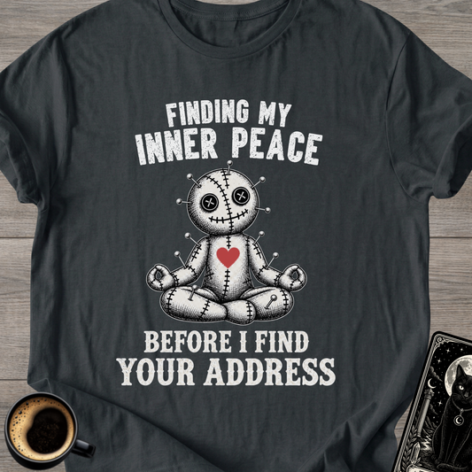 "Before I Find Your Address" T-Shirt