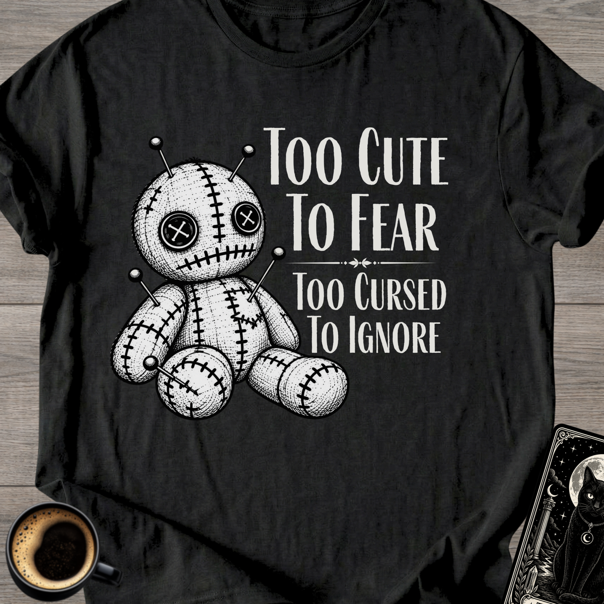 "Too Cute to Fear" T-Shirt