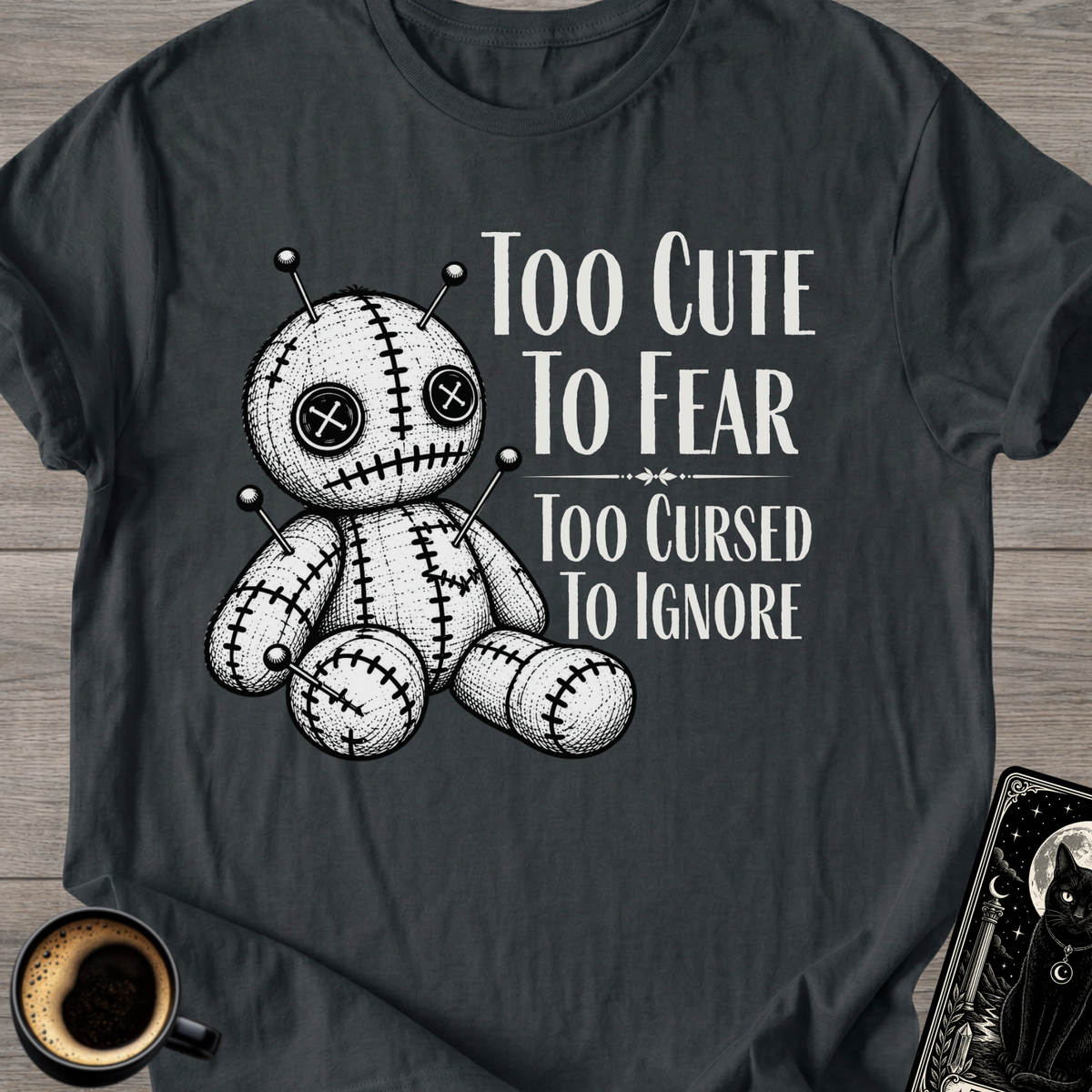 "Too Cute to Fear" T-Shirt