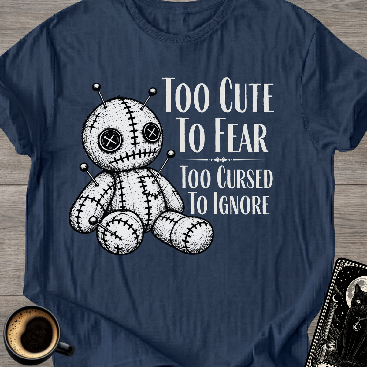 "Too Cute to Fear" T-Shirt