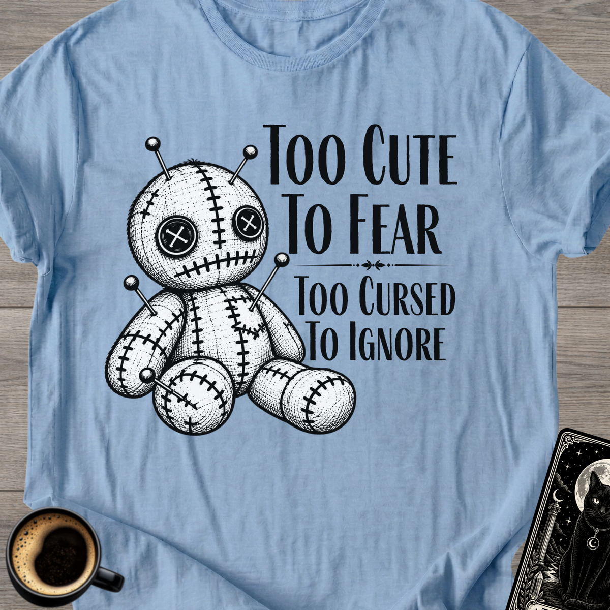 "Too Cursed to Ignore" T-Shirt