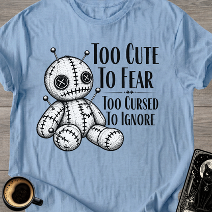 "Too Cursed to Ignore" T-Shirt
