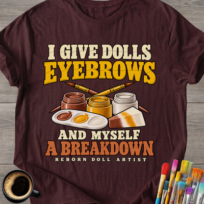 "Give Myself a Breakdown" Reborn Artist Tee